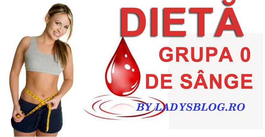 Dieta pentru grupa de sange 0